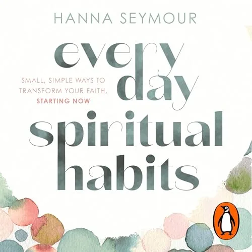 Everyday Spiritual Habits By Hanna Seymour